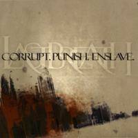 Last Breath (USA) : Corrupt. Punish. Enslave.